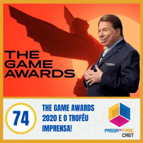 The Game Awards 2020 e o troféu Imprensa! S06E74