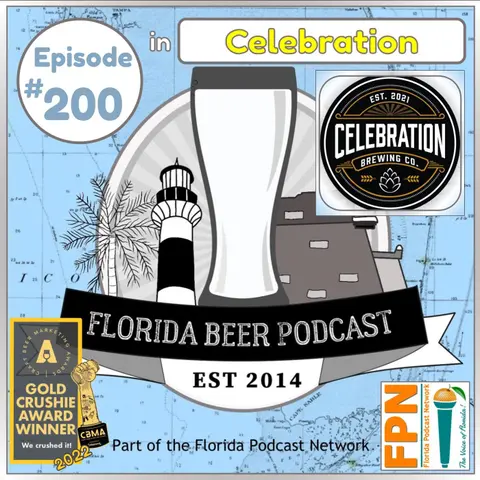 Florida Beer Podcast - Episode 200: Celebrating at Celebration Brewing