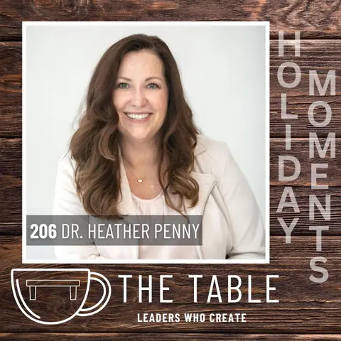 206 Creating a Home worth Returning to with Dr. Heather Penny | Holiday Moments, Healthy Rhythms, & Family Connection