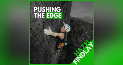 Hazel Findlay: Her Hardest Climb Since Becoming a Mom (and How She Pushed Herself Close to the Edge but Didn't Go Too Far)