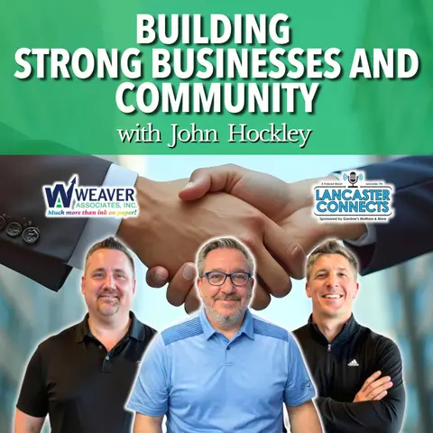 Building Strong Businesses and Community with John Hockley - Episode 232