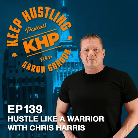 Hustle Like A Warrior with Chris Harris