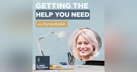Getting the Help You Need with Norma Kimber- CR86