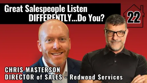 22 - Great Salespeople Listen DIFFERENTLY...Do You? | Chris Masterson