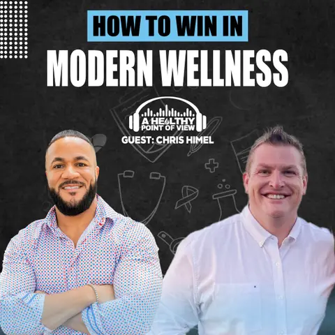 How to Win in Modern Wellness | Ep. 1 | Chris Himel