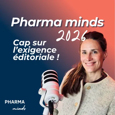 Pharma minds 2026 : cap sur l’exigence éditoriale