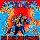 Big Meg One – Primer 6 – The Apocalypse War