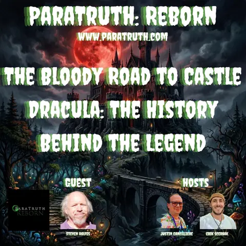 The Bloody Road To Castle Dracula: The History Behind The Legend w/Steven Rolfes
