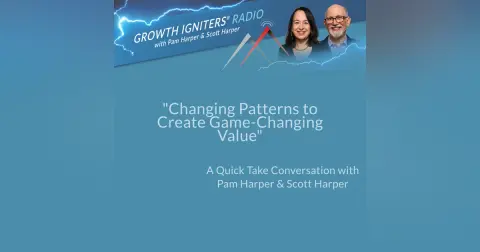 Changing Patterns to Create Game-Changing Value