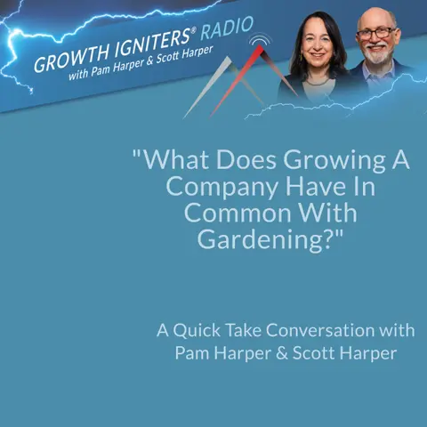 What Does Growing a Company Have in Common with Gardening?