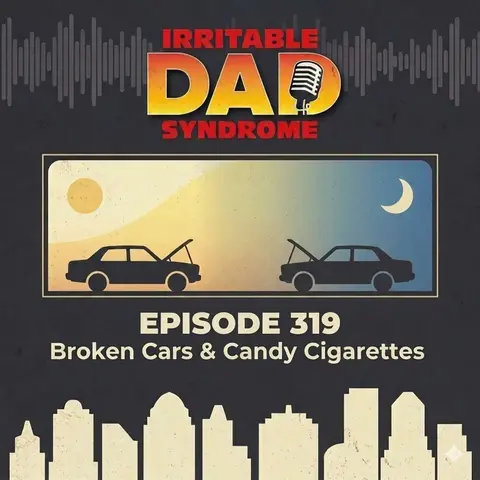 IDS #319 - Broken Cars & Candy Cigarettes