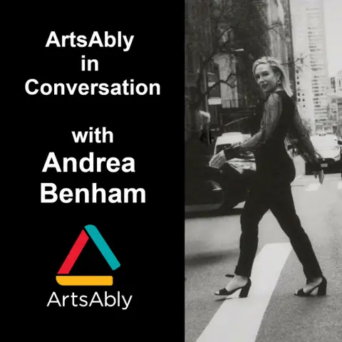 Episode 23: ArtsAbly in Conversation with Andrea Benham
