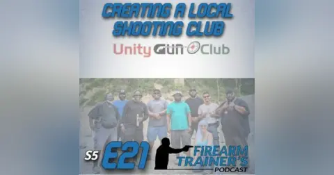 S5E21 Creating A Local Shooting Club