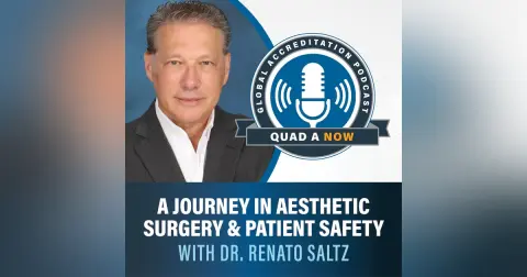 QUAD A NOW: A Journey in Aesthetic Surgery & Patient Safety with Dr. Renato Saltz