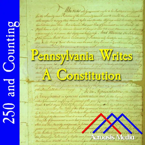 Pennsylvania Writes A Constitution–September 20, 1776