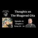 Thoughts on The Bhagavad Gita (Chapter 5: Verse 20 - Verse 24)