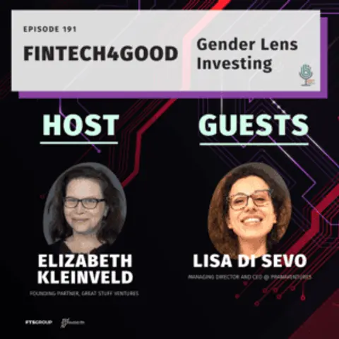 Episode 191 – Fintech4Good: Gender Lens Investing