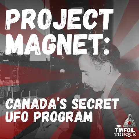 Project Magnet: Canada’s Secret UFO Program