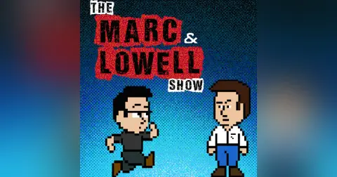 The Marc and Lowell Show