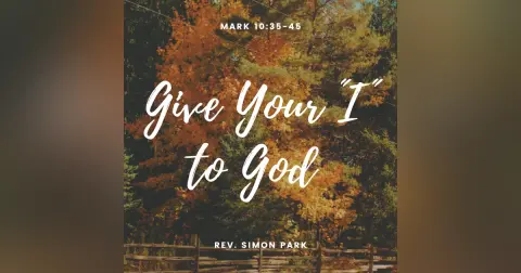 Give Your "I" to God
