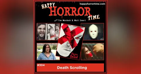 Ep 304: Death Scrolling