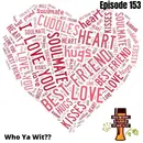 BBP 153 - Who Ya Wit?