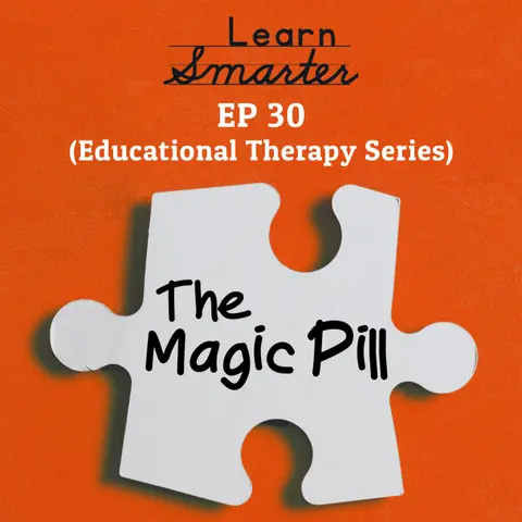 30: The Magic Pill