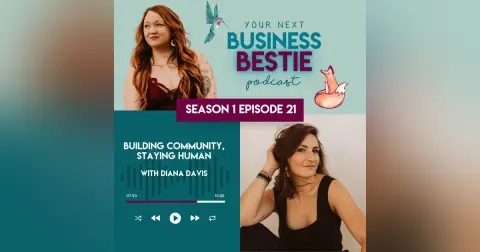 Building Community, Staying Human with Diana Davis