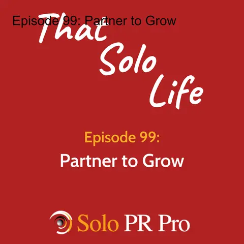 Episode 99: Partner to Grow