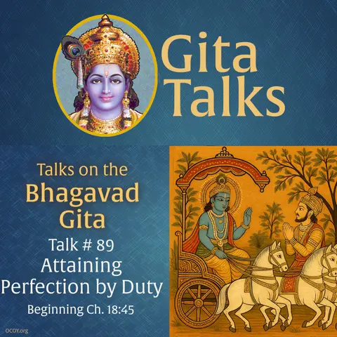 Gita Talk 89– Attaining Perfection by Duty