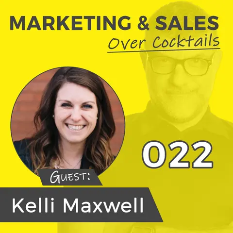 022: Are your Social Media Marketing Efforts Authentic, or Salesy? with Kelli Maxwell