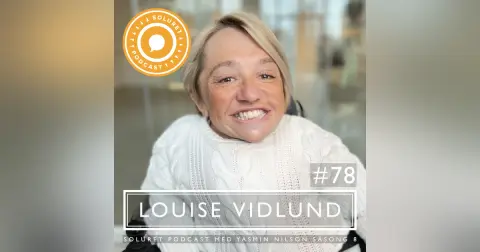 78. Louise Vidlund – ”Jag vill visa att jag kan mer än vad många tror.”