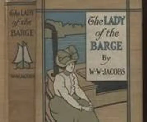 W.W. JACOBS: HUMOR: THE LADY OF THE BARGE
