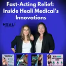 Heali Medical - Fast-Acting Relief: Inside Heali Medical's Innovations
