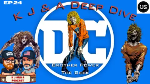 K J Character Deep Dive: Brother Power The Geek