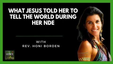 Exploring Spirituality and the Afterlife with Reverend Honi Borden- EP 334