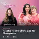 76. Holistic Health Strategies for Menopause with Dr. Leslie Sanchez Goettler