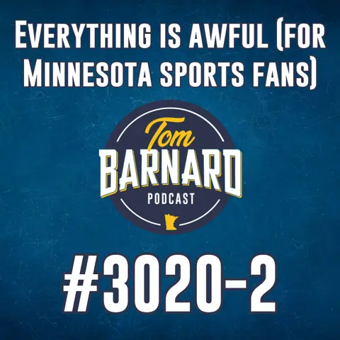 Everything is awful (for Minnesota sports fans) - #3020-2
