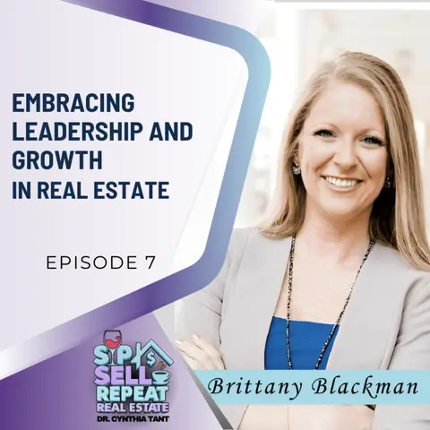Embracing Leadership and Growth in Real Estate - EP 7