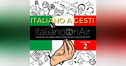 L'italiano a gesti - Episodio 7 (stagione 2)