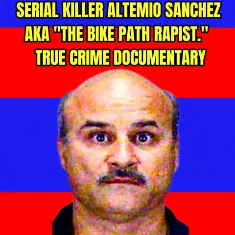 Serial Killer Altemio Sanchez AKA "The Bike Path Rapist." - True Crime Documentary