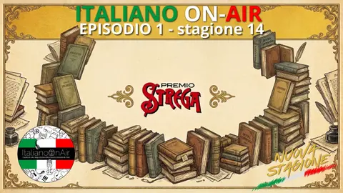Il Premio Strega e il ritorno di 🇮🇹ITALIANO ON-AIR🎙️