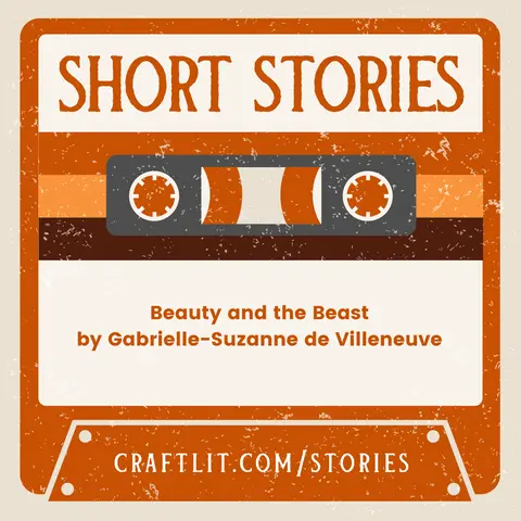 25: Part 5 of 5 — Short Stories (Beauty and the Beast)
