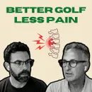 Better Golf with Less Pain  with Matt Myers