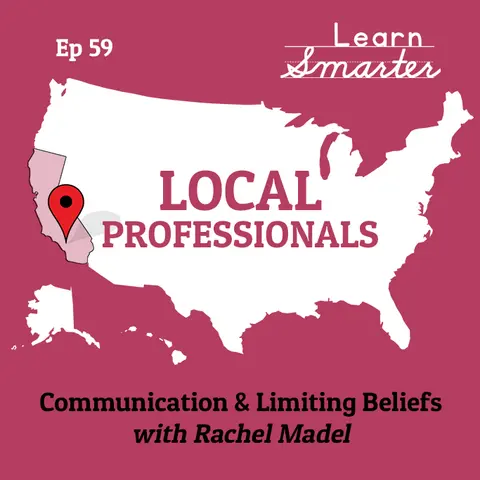 59: Communication & Limiting Beliefs with Rachel Madel