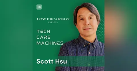 56. Dr. Scott Hsu, Fusion Partner, Lowercarbon Capital