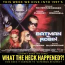 "Batman and Robin" (1997): What the HECK Happened?