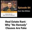 Real Estate Rant: Why “No Remedy” Clauses Are Fake | Episode 84