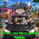 Episode 208: The Best (and Worst) Summer Vacations