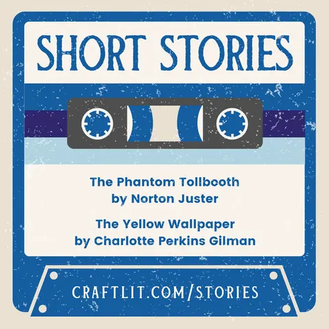 24: Part 4 of 5 — Short Stories (The Yellow Wallpaper, The Phantom Tollbooth)